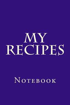 Paperback My Recipes: Notebook Book