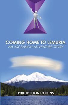 Paperback Coming Home to Lemuria: An Ascension Adventure Story Book