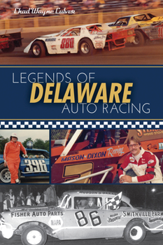 Paperback Legends of Delaware Auto Racing Book