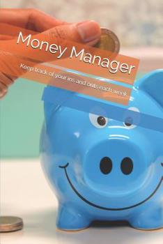 Paperback Money Manager: Keep Track of Your Ins and Outs Each Week Book
