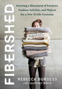 Paperback Fibershed: Growing a Movement of Farmers, Fashion Activists, and Makers for a New Textile Economy Book