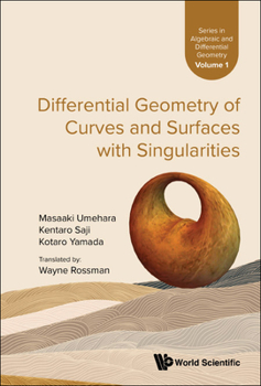 Hardcover Differential Geometry of Curves and Surfaces with Singularities Book