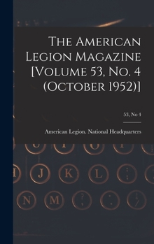 Hardcover The American Legion Magazine [Volume 53, No. 4 (October 1952)]; 53, no 4 Book
