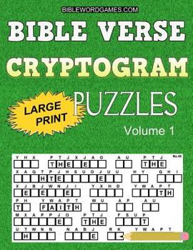 Paperback Bible Verse Cryptogram Puzzles: 365 Large Print Inspirational Bible Cryptograms from the King James Version. One for every day of the year. Book