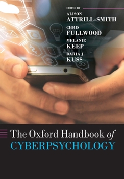 The Oxford Handbook of Cyberpsychology - Book  of the Oxford Library of Psychology