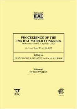 Hardcover Proceedings of the 15th IFAC World Congress on the International Federation of Automatic Control : Hybrid Systems:G Book