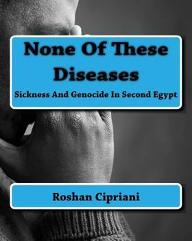 Paperback None Of These Diseases: Sickness And Genocide In Second Egypt Book