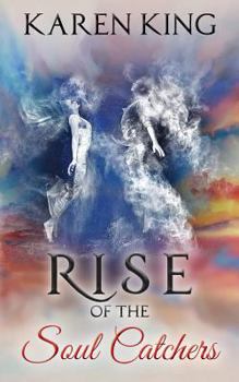 Paperback Rise of the Soul Catchers Book