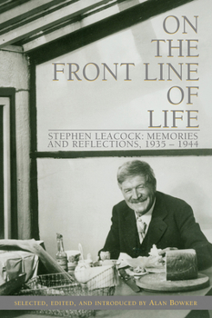 Paperback On the Front Line of Life: Stephen Leacock: Memories and Reflections, 1935-1944 Book