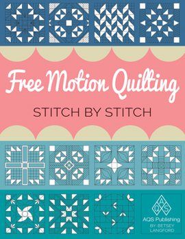 Paperback Free Motion Quilting Stitch by Stitch Book