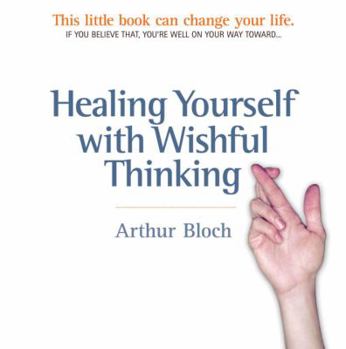 Paperback Healing Yourself with Wishful Thinking Book