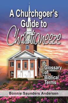 Paperback A Churchgoer's Guide to Christianeeze Book