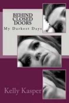 Paperback Behind Closed Doors: My Darkest Days Book