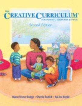 Paperback The Creative Curriculum for Infants, Toddlers, and Twos Book