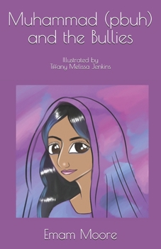 Paperback Muhammad (pbuh) and the Bullies Book