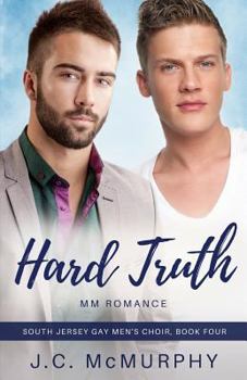 Hard Truth - Book #4 of the South Jersey Gay Men's Choir