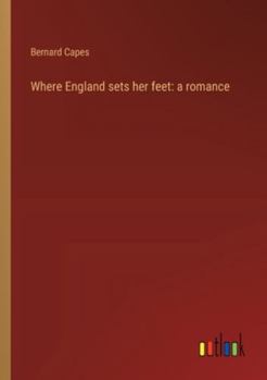 Paperback Where England sets her feet: a romance Book