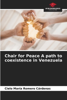 Paperback Chair for Peace A path to coexistence in Venezuela Book