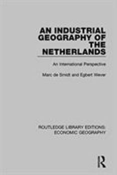 Hardcover An Industrial Geography of the Netherlands Book