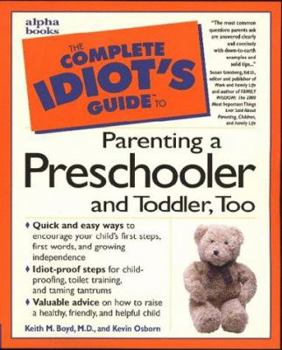 Paperback The Complete Idiot's Guide to Parenting a Preschooler and Toddler, Too Book