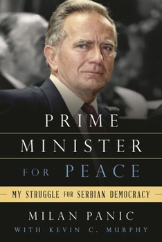 Hardcover Prime Minister for Peace: My Struggle for Serbian Democracy Book