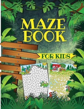 Paperback Maze Book For Kids: Maze Activity Book For Children With Exciting Maze Puzzles Games. Maze Book For Games, Puzzles, And Problem-Solving Fr Book