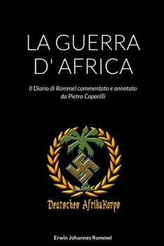 Paperback La Guerra D' Africa: Il Diario di Rommel commentato e annotato da Pietro Caporilli [Italian] Book