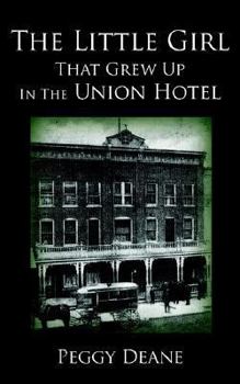 Paperback The Little Girl: That Grew Up in the Union Hotel Book