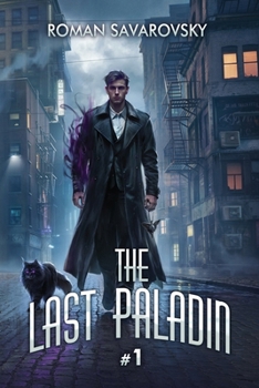 The Last Paladin #1 - Book #1 of the Last Paladin