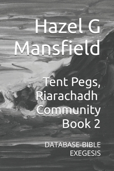 Paperback Tent Pegs, Riarachadh: Database-Bible Exegesis Book