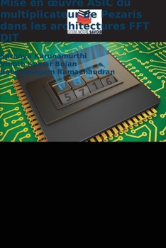 Paperback Mise en oeuvre ASIC du multiplicateur de Pezaris dans les architectures FFT DIT [French] Book