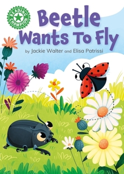 Paperback Reading Champion: Beetle Wants to Fly: Independent Reading Green 5 Book