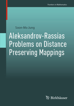 Paperback Aleksandrov-Rassias Problems on Distance Preserving Mappings Book