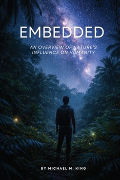 Paperback Embedded: An Overview of Nature's Influence on Humanity Book