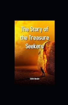 The Story of the Treasure Seekers Illustrated