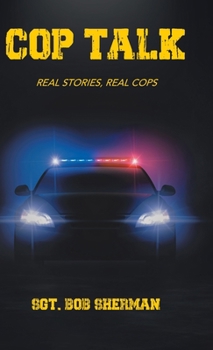 Hardcover Cop Talk: Real Stories, Real Cops Book