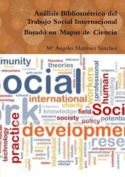 Paperback Análisis Bibliométrico del Trabajo Social Internacional Basado en Mapas de Ciencia [Spanish] Book