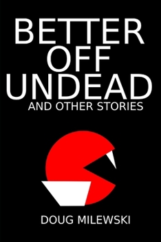 Paperback Better Off Undead and Other Stories Book