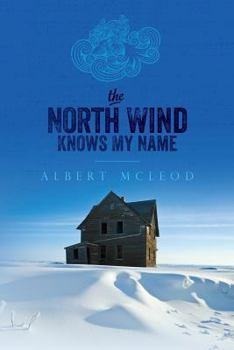Paperback The North Wind Knows My Name Book