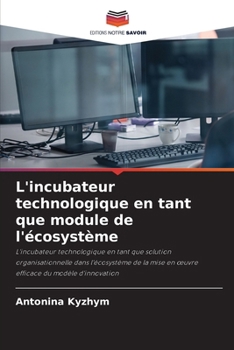 Paperback L'incubateur technologique en tant que module de l'écosystème [French] Book