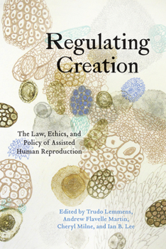 Paperback Regulating Creation: The Law, Ethics, and Policy of Assisted Human Reproduction Book