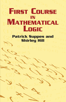 Paperback First Course in Mathematical Logic Book