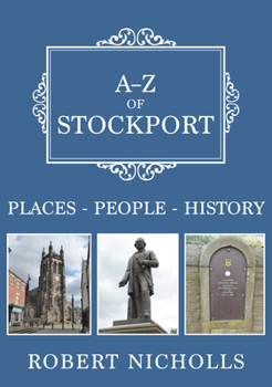 Paperback A-Z of Stockport: Places-People-History Book