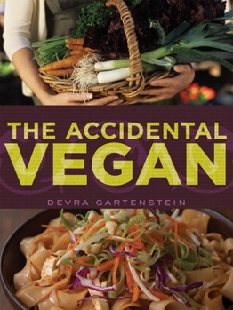 Paperback The Accidental Vegan: [A Cookbook] Book