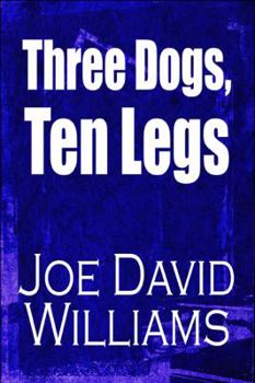 Paperback Three Dogs, Ten Legs Book