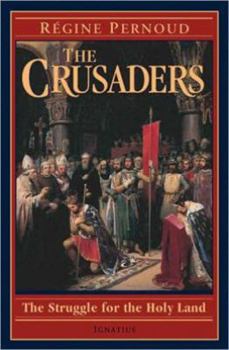 Paperback The Crusaders: The Struggle for the Holy Land Book