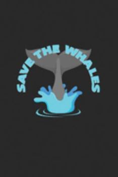 Save the whales: 6x9 Whale Watching | dotgrid | dot grid paper | notebook | notes