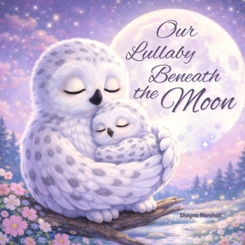 Paperback Our Lullaby Beneath the Moon Book