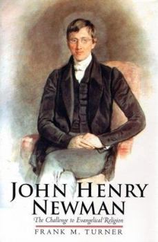 Hardcover John Henry Newman: The Challenge to Evangelical Religion Book