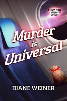 Paperback Murder Is Universal: A Susan Wiles Schoolhouse Mystery Book
